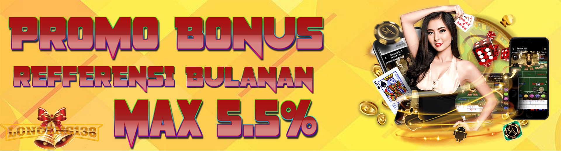 Bonus Refferensi Bulanan Up Max 5.5%